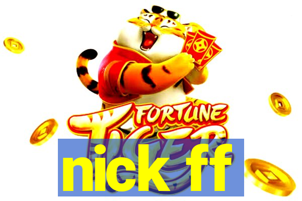 nick ff